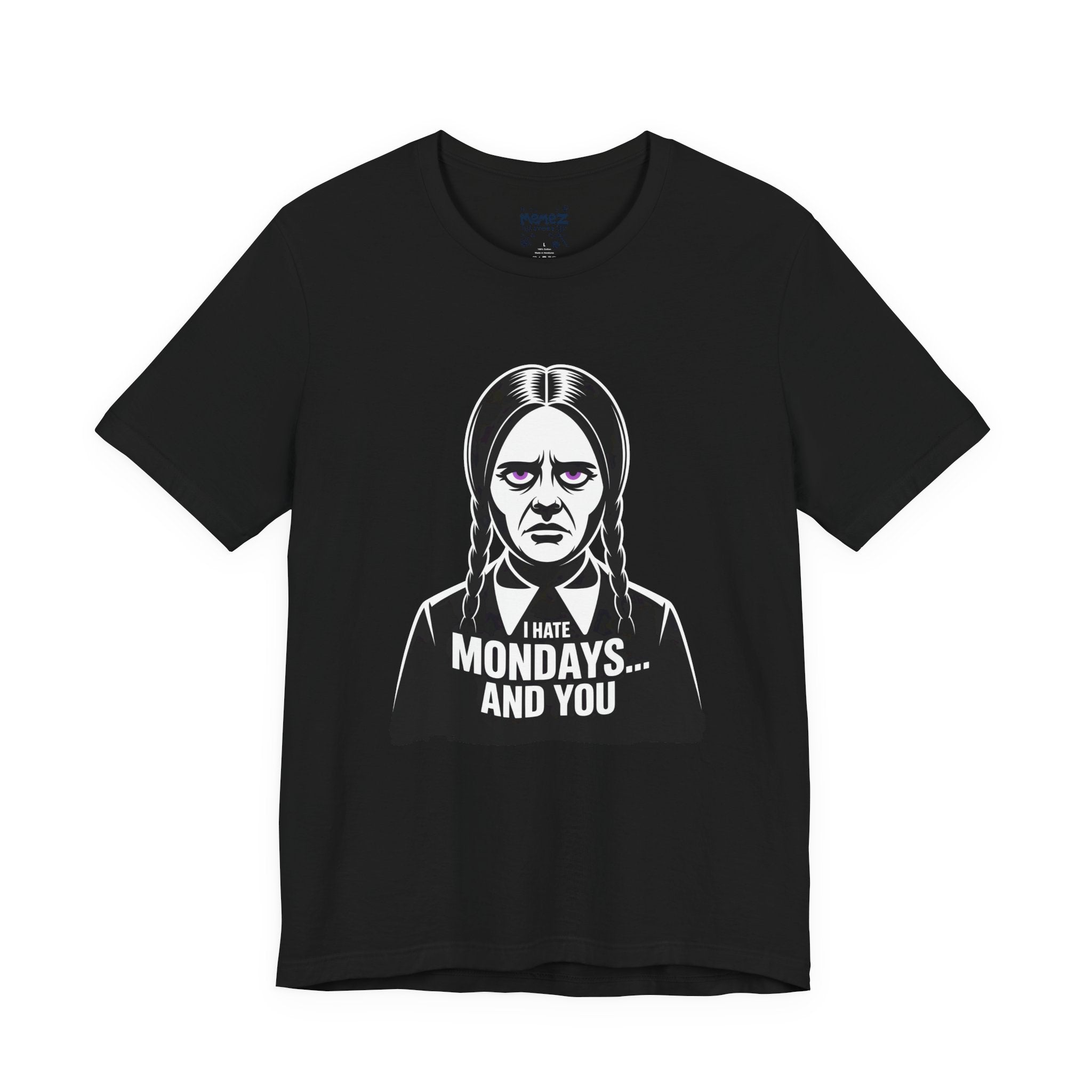 Unisex Tee - I Hate Mondays and You Meme