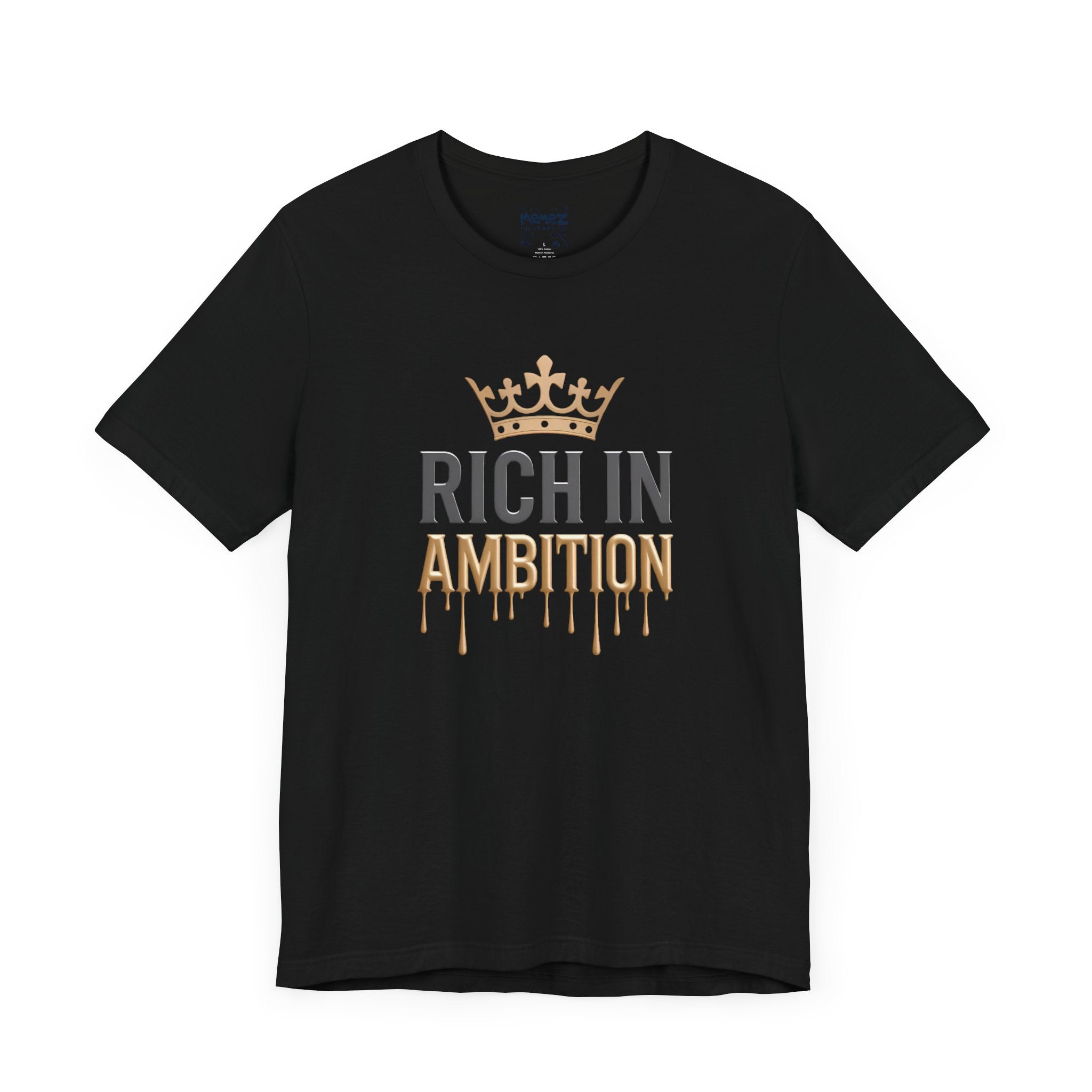 Rich in Ambition Tee by Memez Store