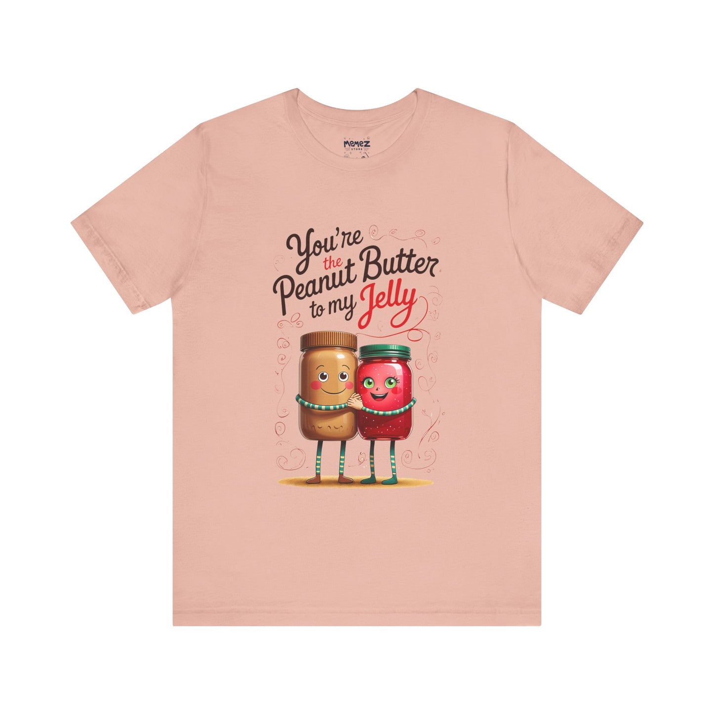 Funny Food Meme Tee - Peanut Butter T My Jelly Unisex Tee