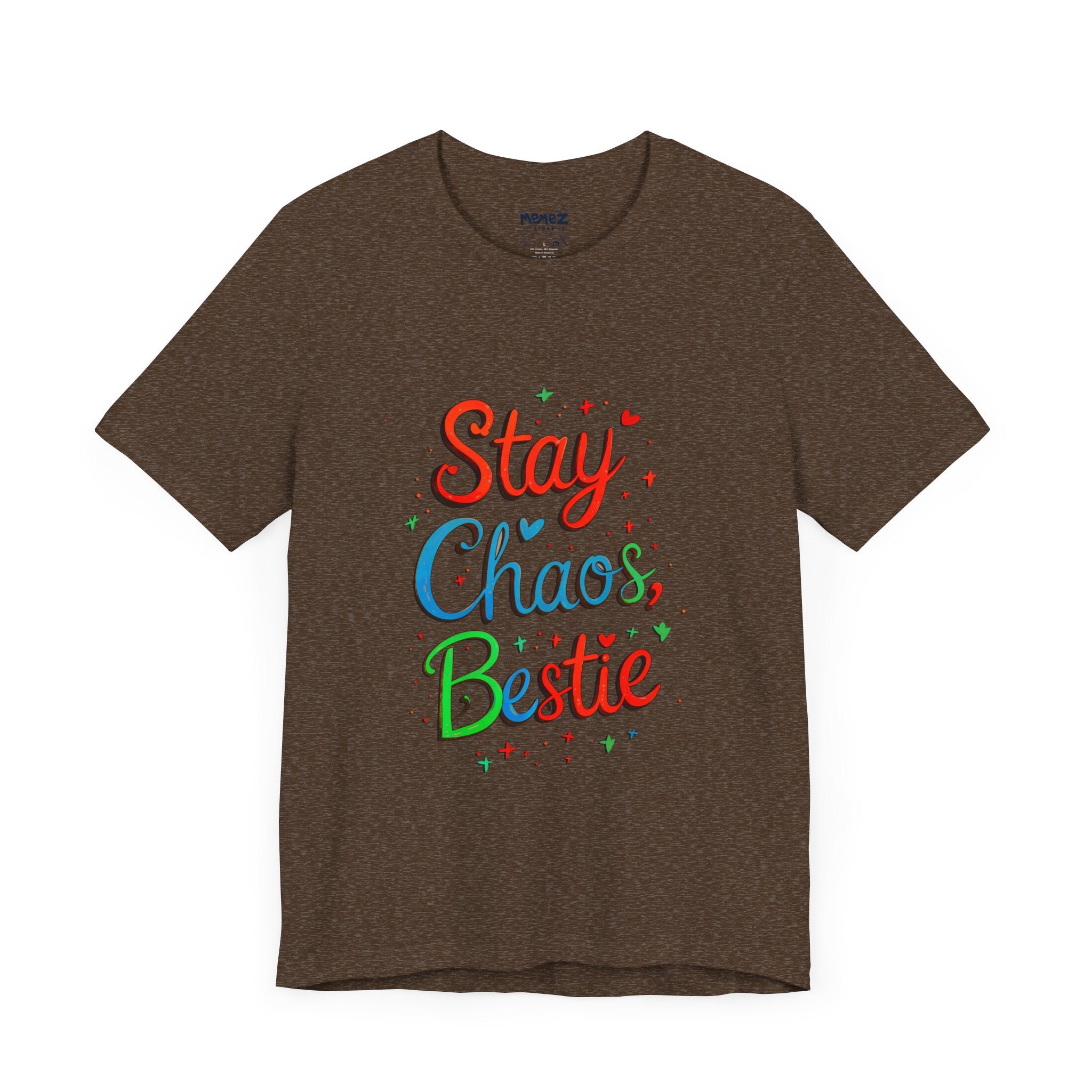 Stay Chaos Bestie FFunny Typographical Tee By Memez Store