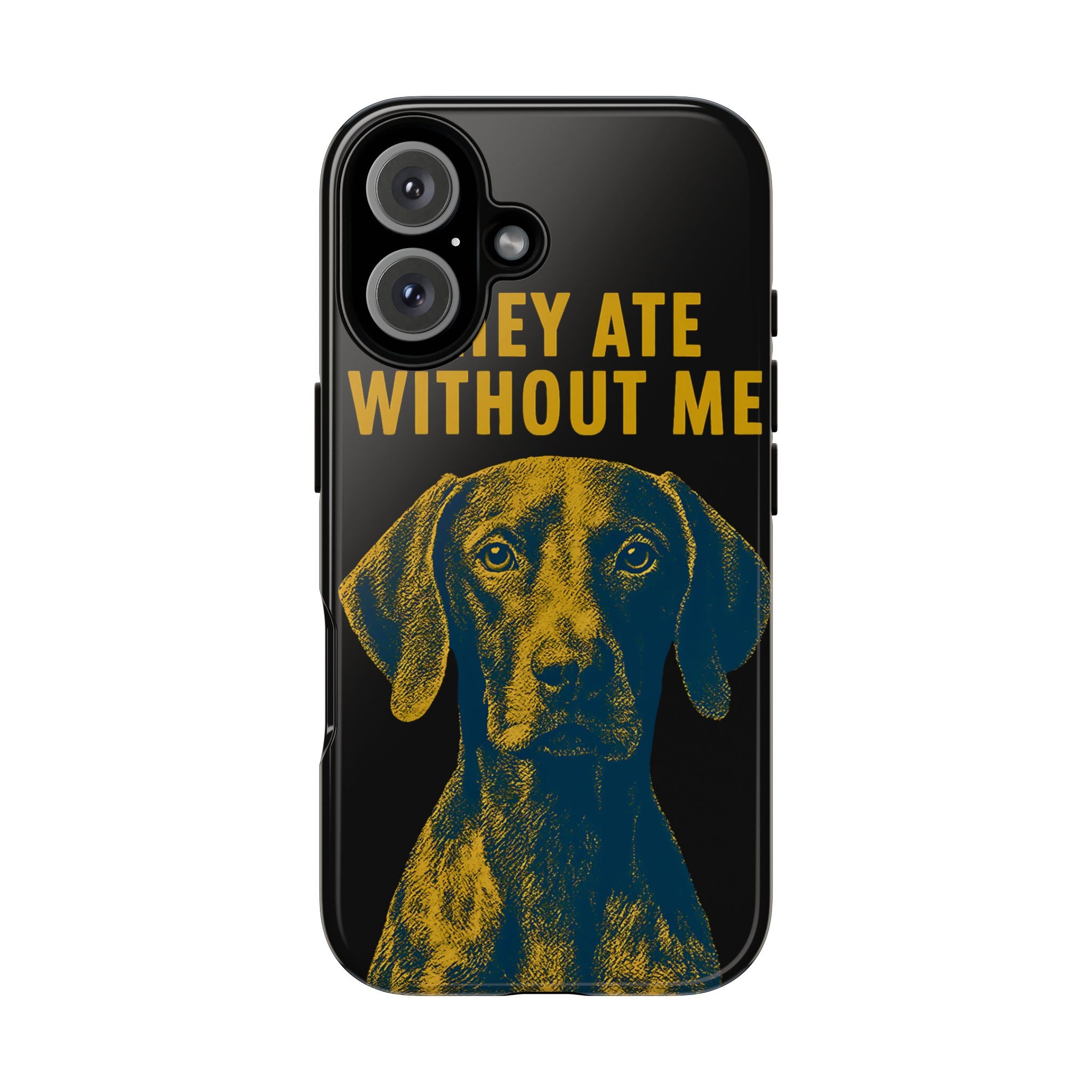 Phone Cover - They Ate Without Me Pet Phone Cover