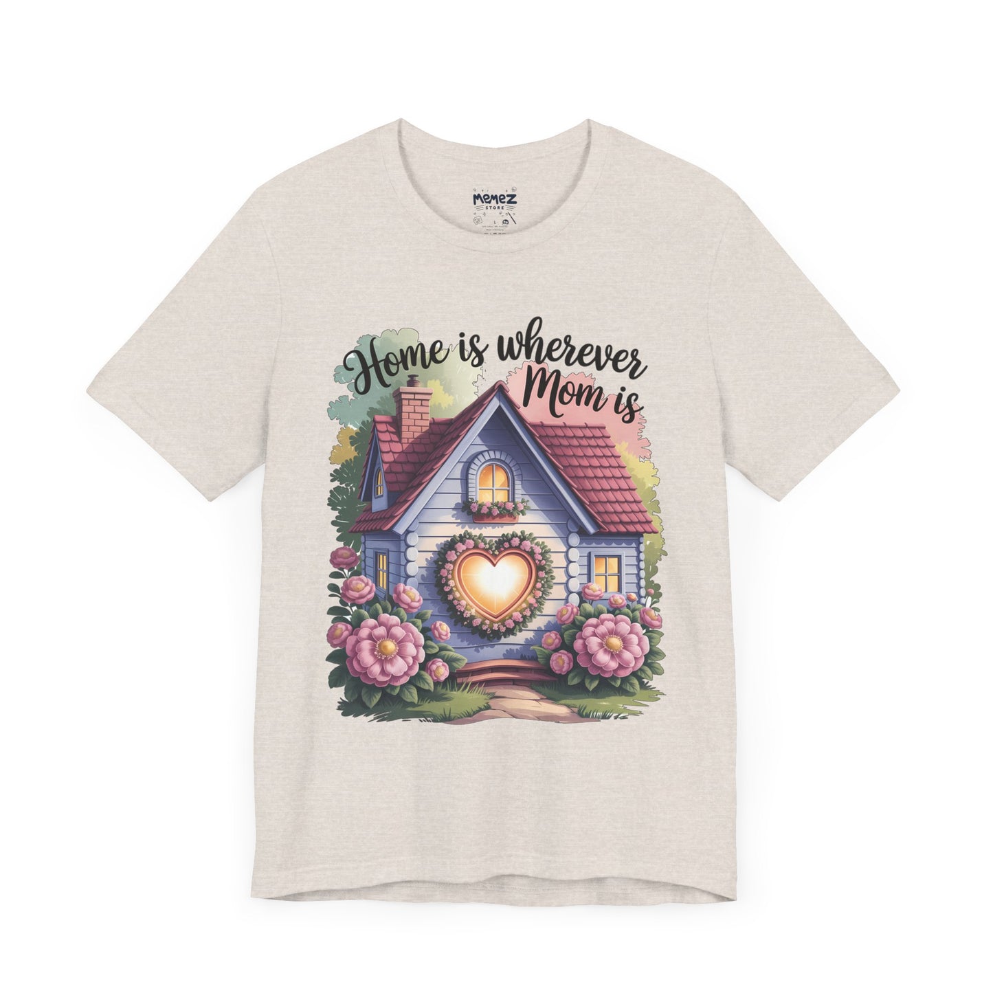 Home is Where mom is Tee by Memez Store