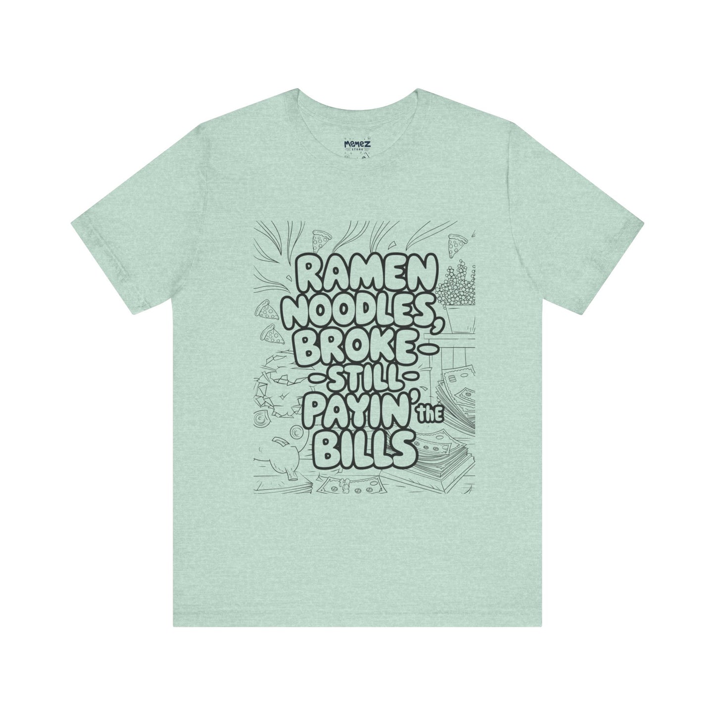 Ramen Noodles Broke Unisex Tee