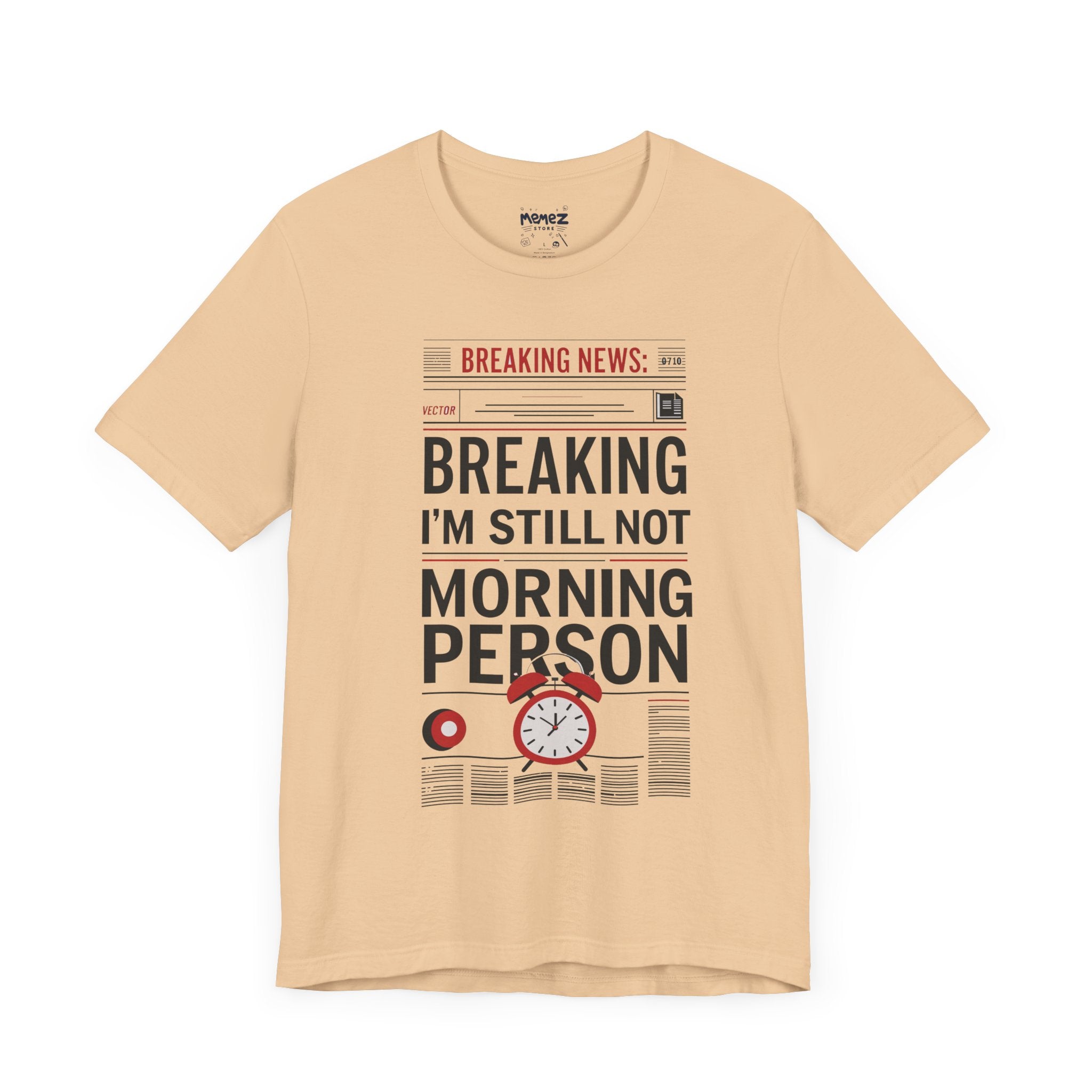 I am not a Morning Person Funny Meme T-Shirt