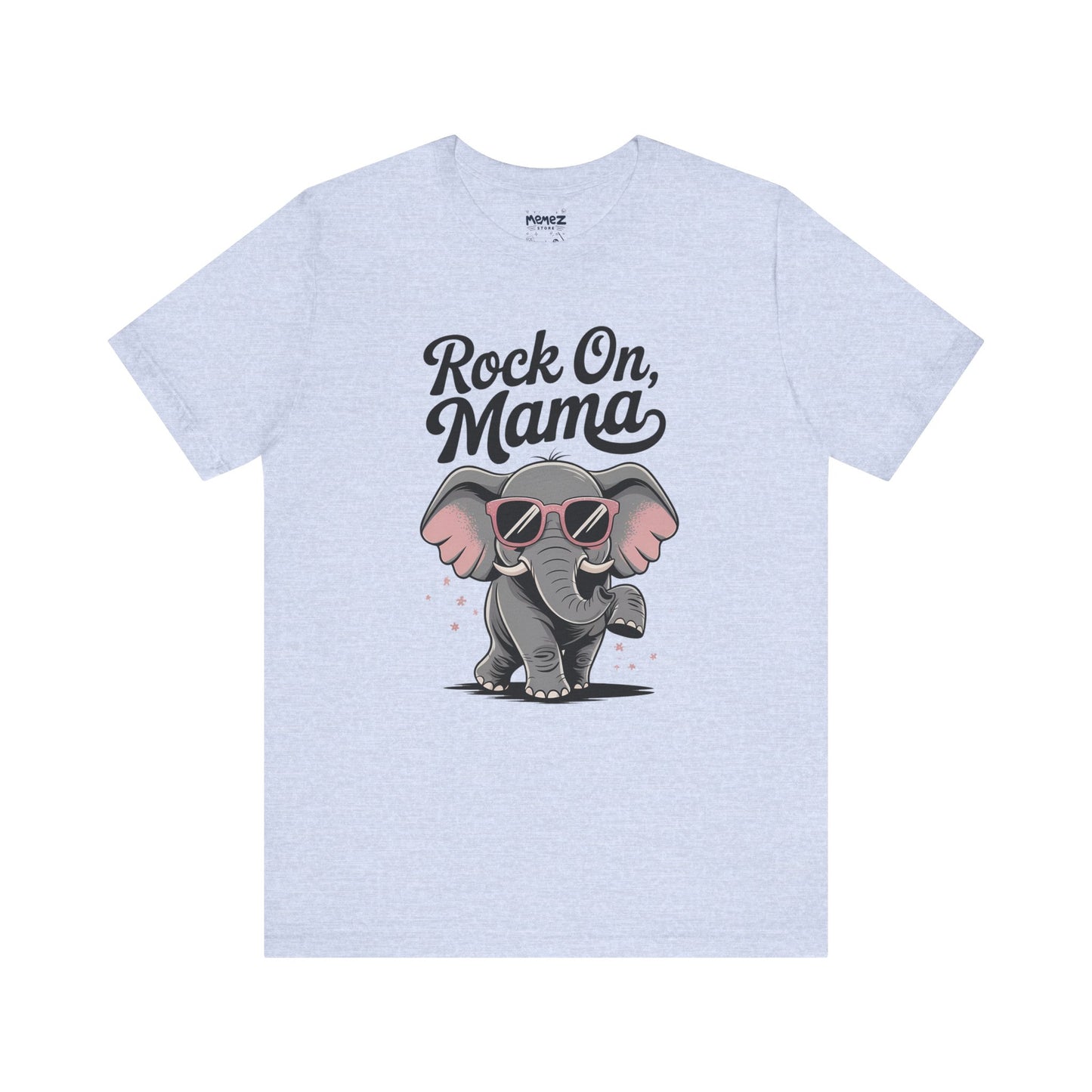 Rock on Mama, Funny Elephant Mother Day Tee by Memez Store