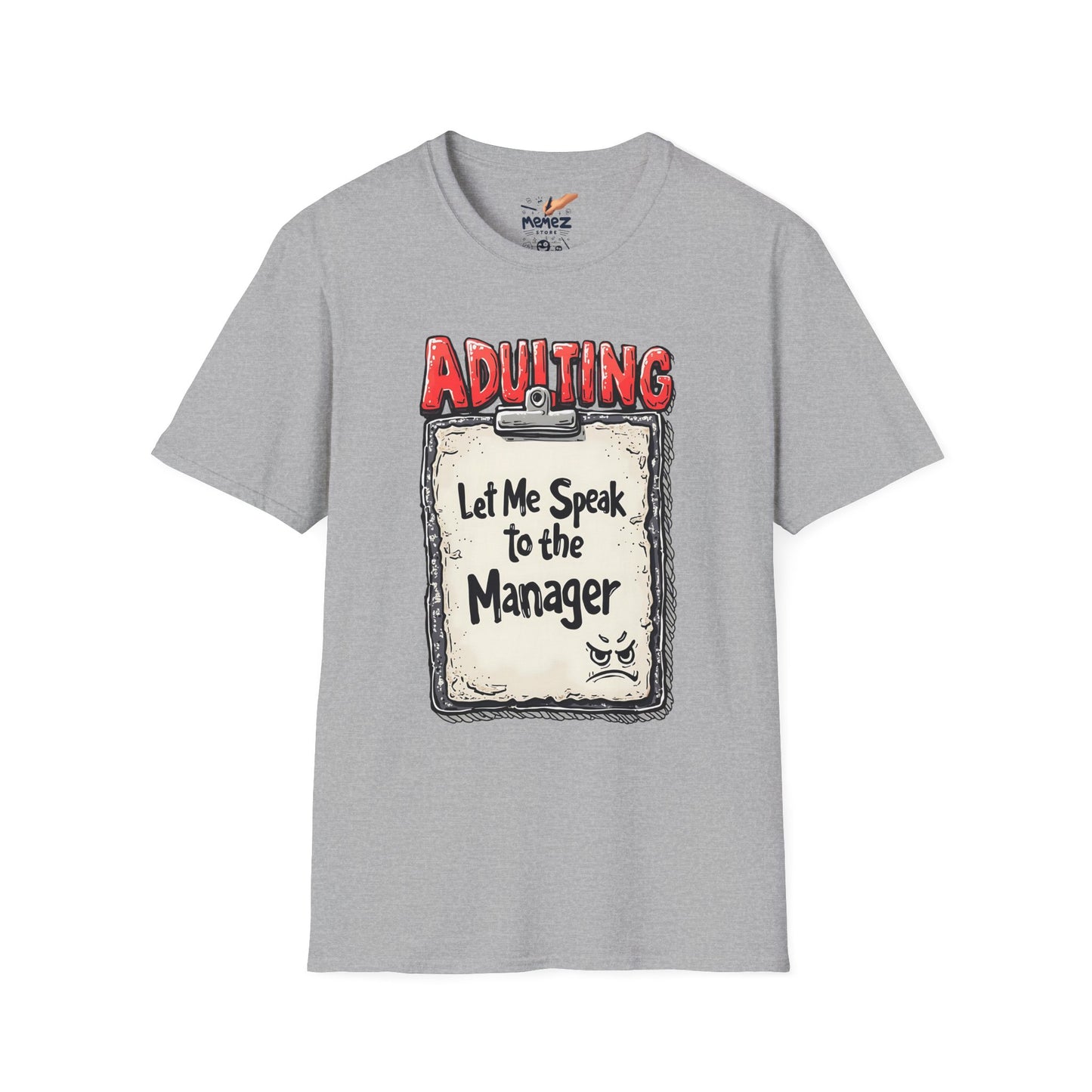 Adulting Let Me Speak To Manager Meme Unisex T-Shirt - By Memez Store