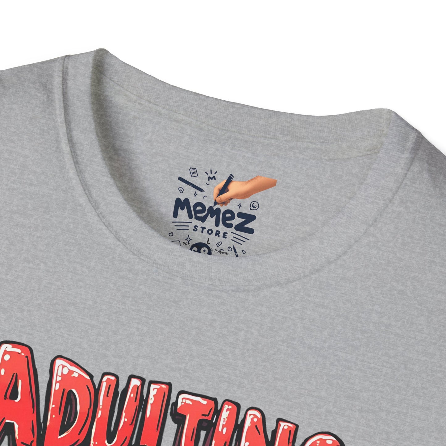 Adulting Let Me Speak To Manager Meme Unisex T-Shirt - By Memez Store