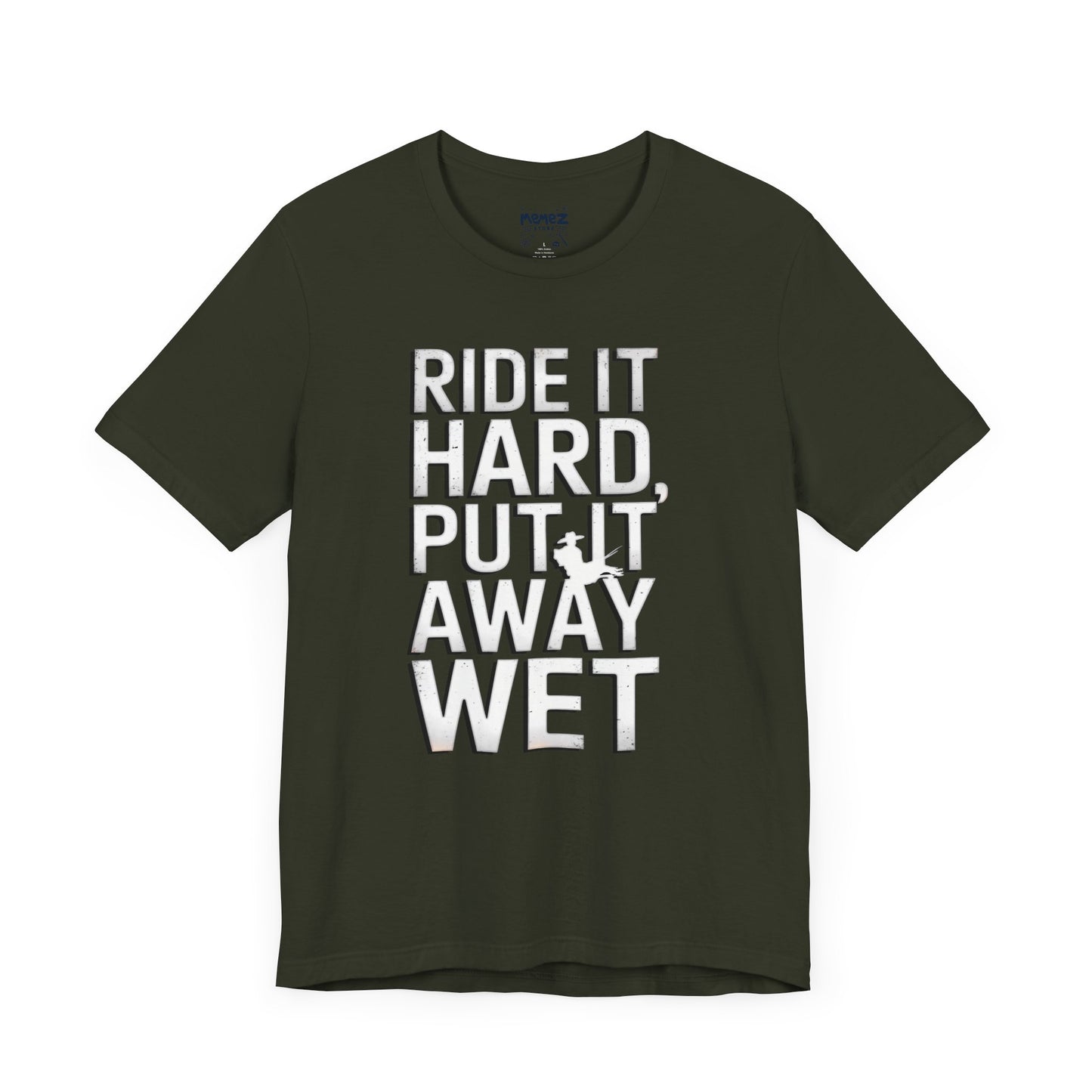 Ride It Hard Put it away Wet a Funny Typorgraphical Tee By Memez Store