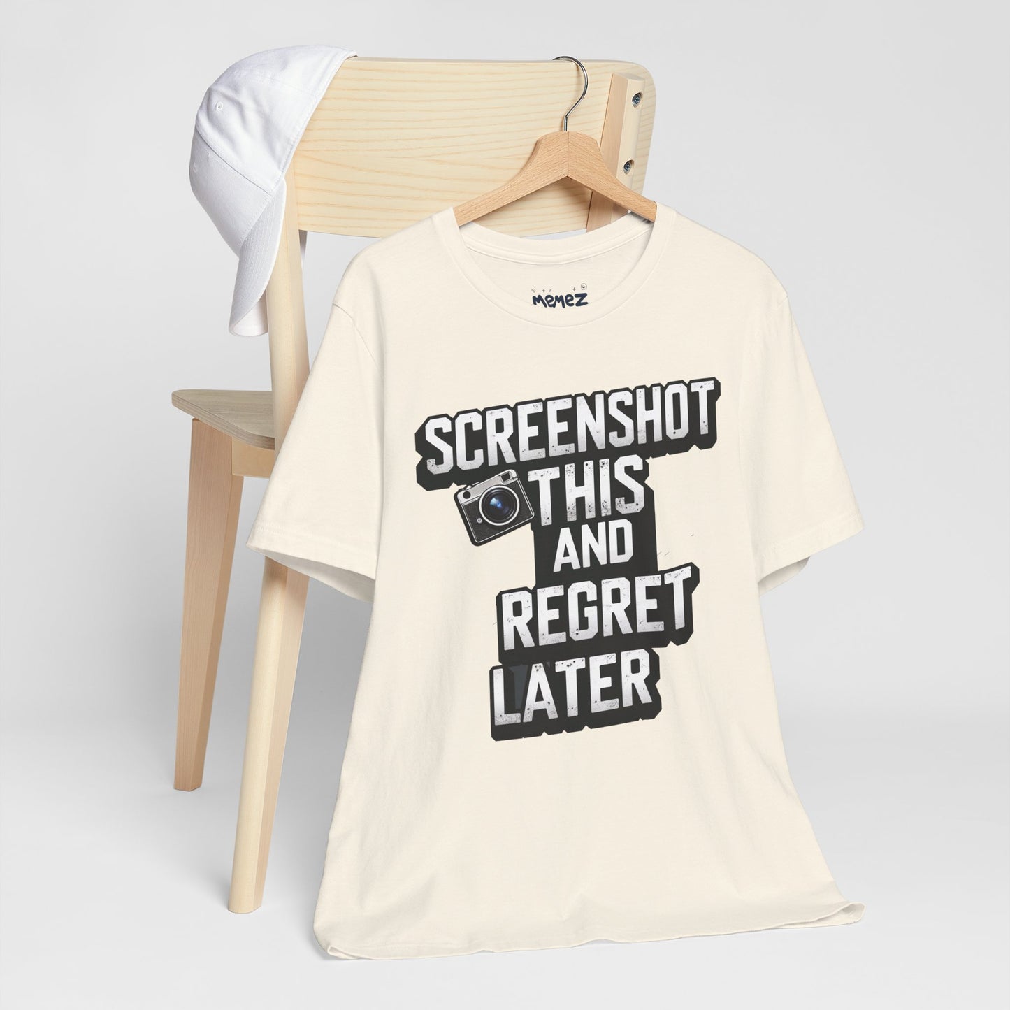 Screeen Shot This and Regret Later Meme T-shirt By Memez Store
