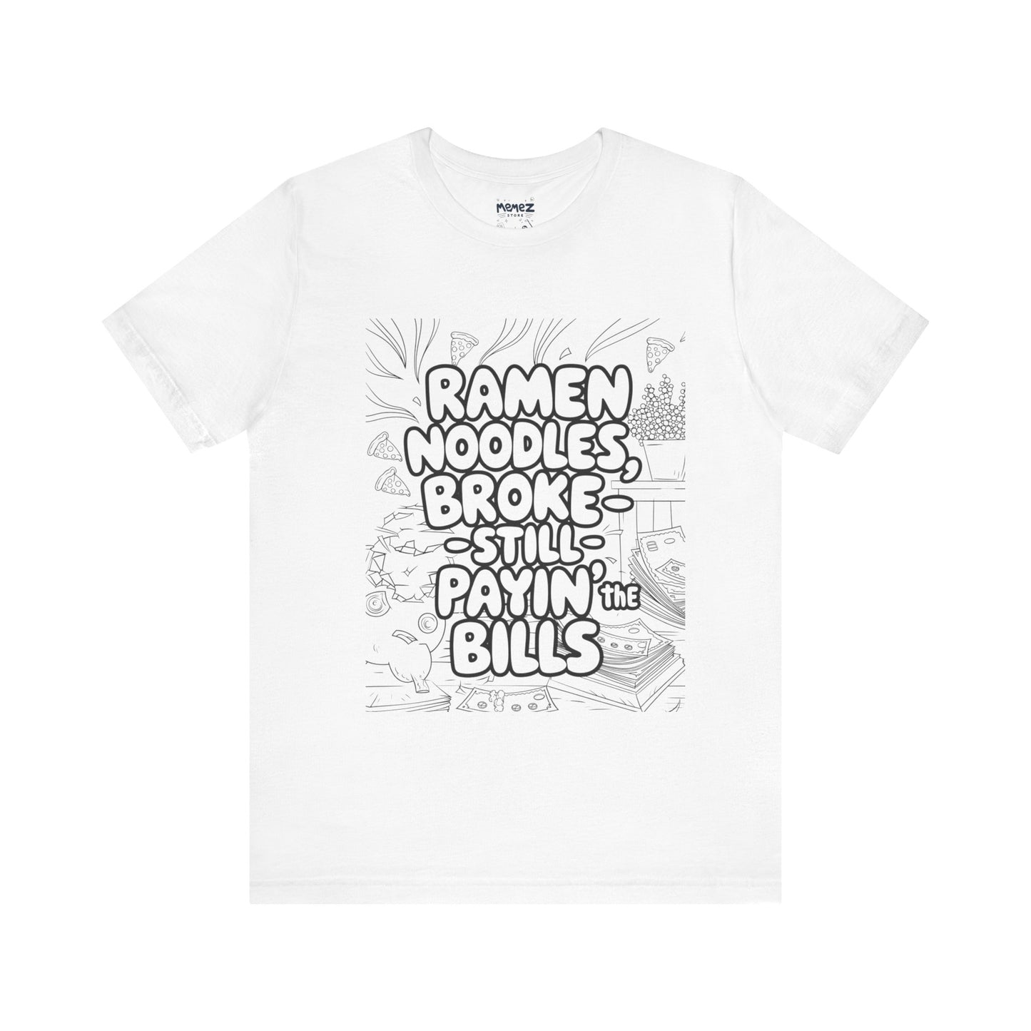 Ramen Noodles Broke Unisex Tee