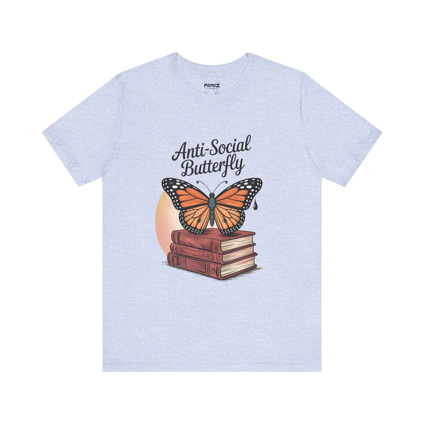 Funny Unisex Tee: Anti-Social Butterfly By Memez Store