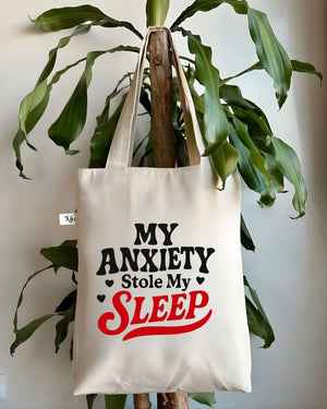 My Anxiety Stole My Sleep Funny Relatable Tote Bag