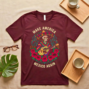 Make America Mexico Again Satirical Political Meme T-Shirt