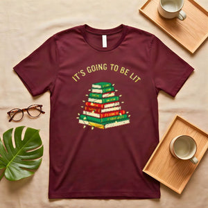 It's Going To Be Lit Only Funny Sarcasm T-Shirt