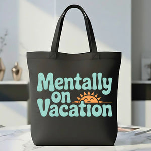 Mentally on Vacation Graphic Tote Bag