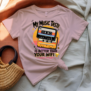 My Music Is Better Than Your WiFi T-Shirt with bold statement typography