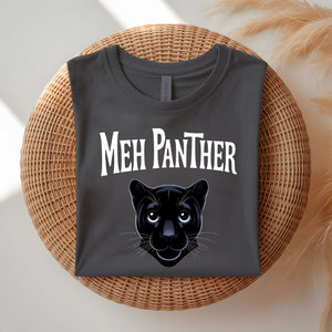 "Meh Panther Tee by Memez Store"