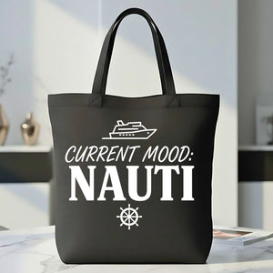 "Current Mood Nauti" Sassy Cruise & Nautical Pun Tote Bag