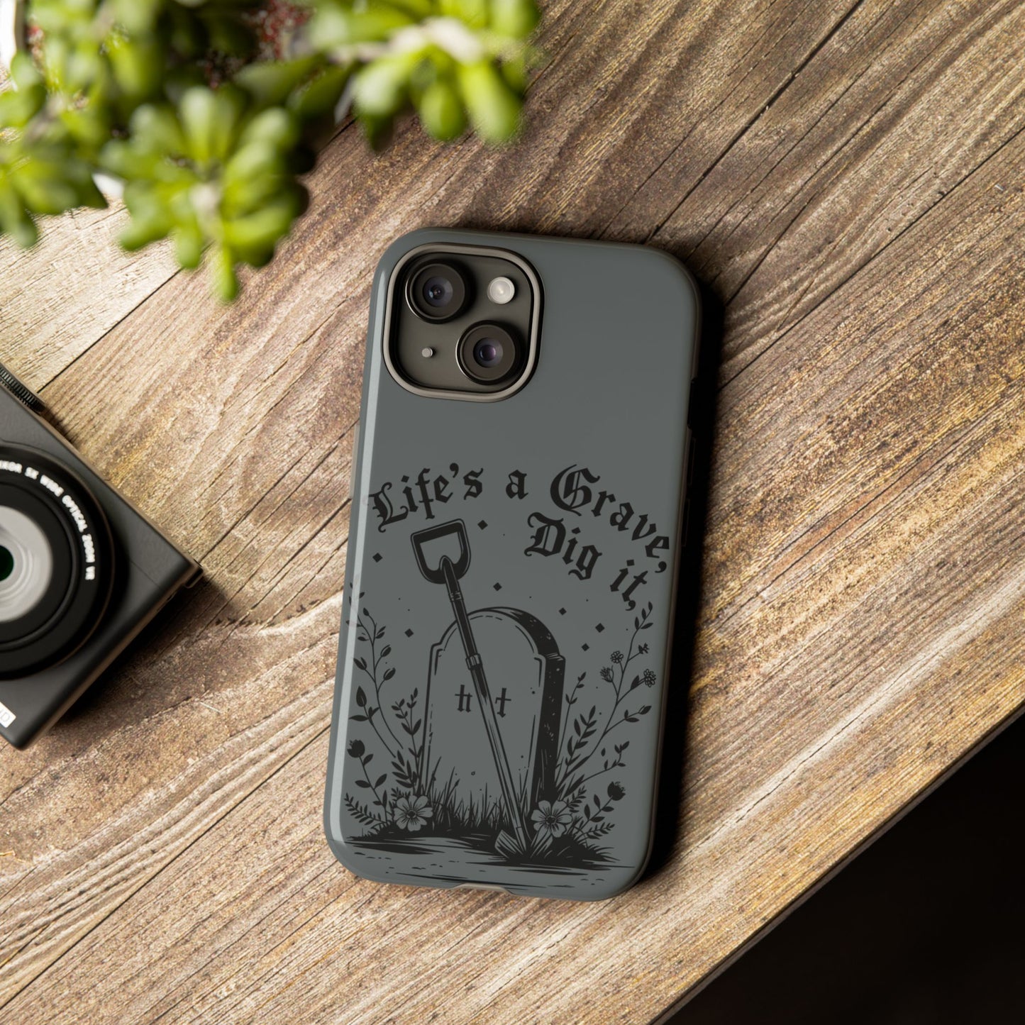 Life is a Grave Dig it IPhone Case By Memez Store
