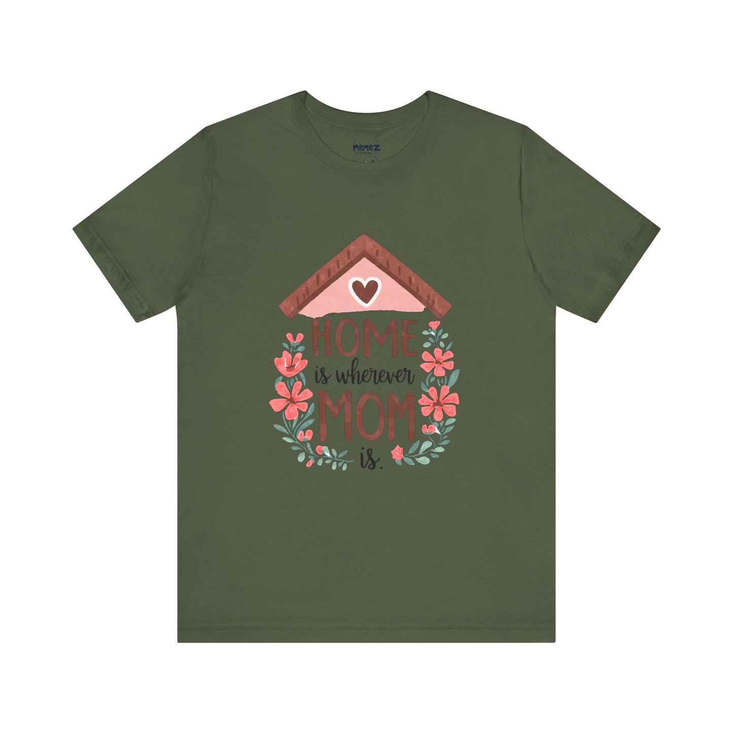Mom Home Mother's Tee By Memez Store