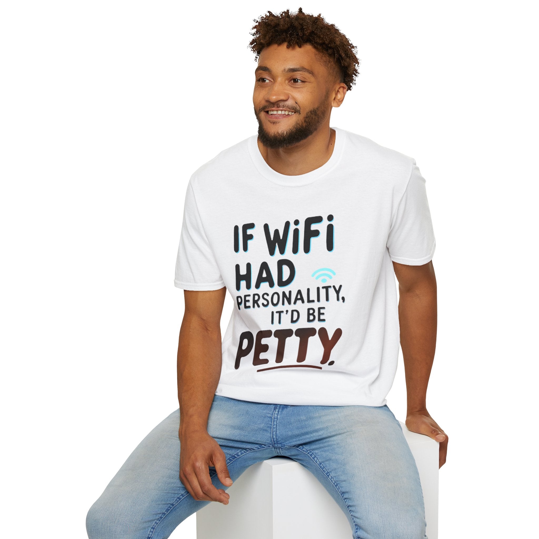 Petty WIFI Unisex T-Shirt Meme and Funny By Memez Store