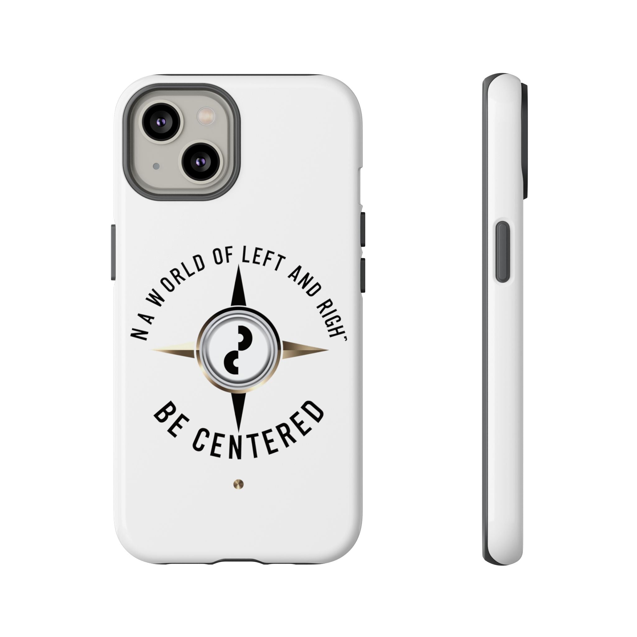 Be Centered Tough Phone Case - Inspirational Compass Design