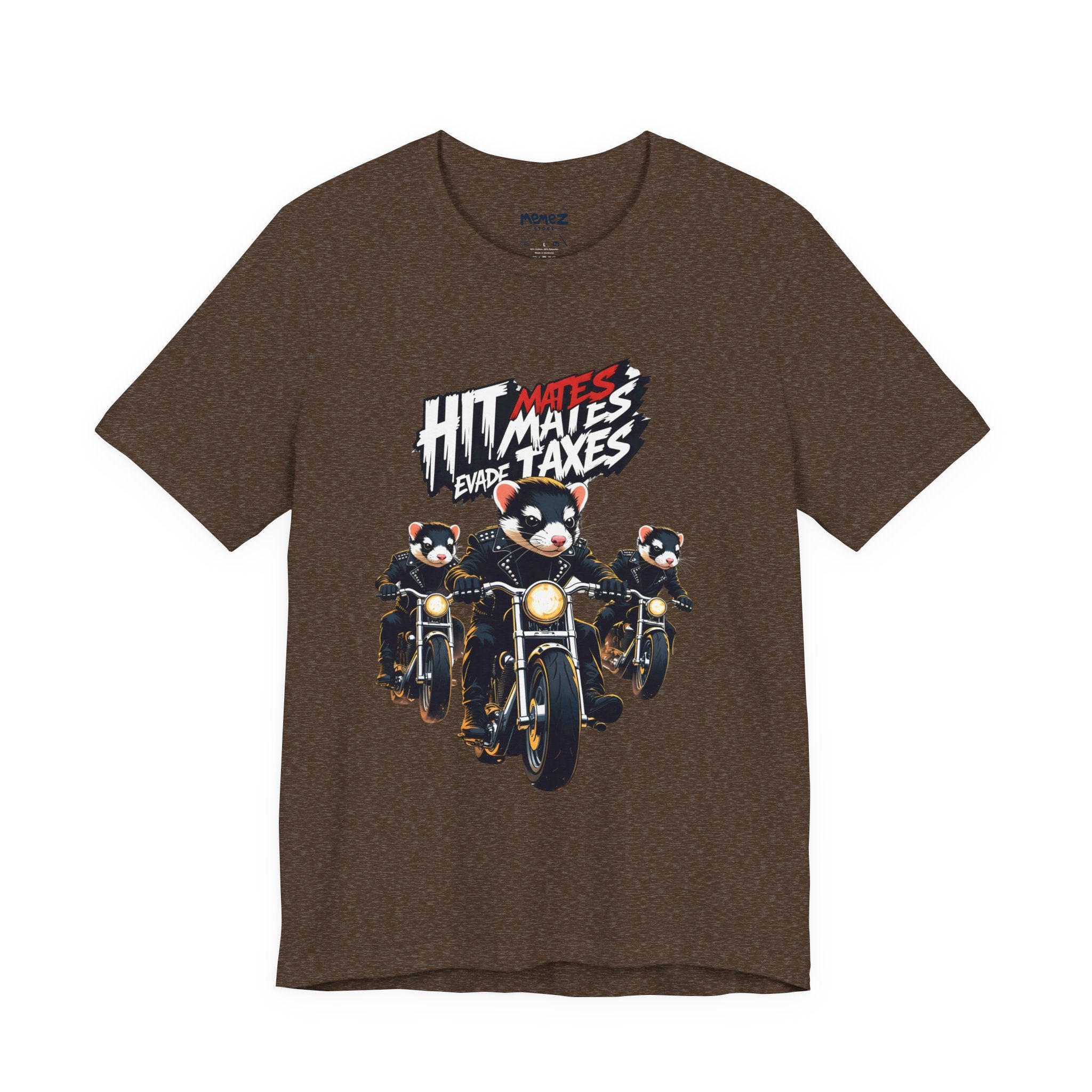 Hit Mates Evade Taxes Funny Tee