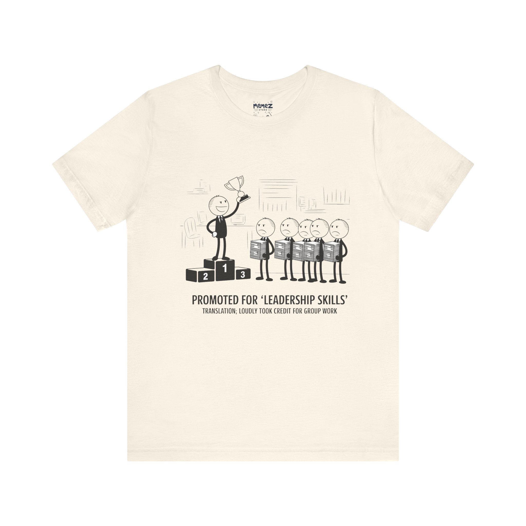 Promotted for Leadership Skills FUnny Doodle Drawing Office Politics Tee By memez store