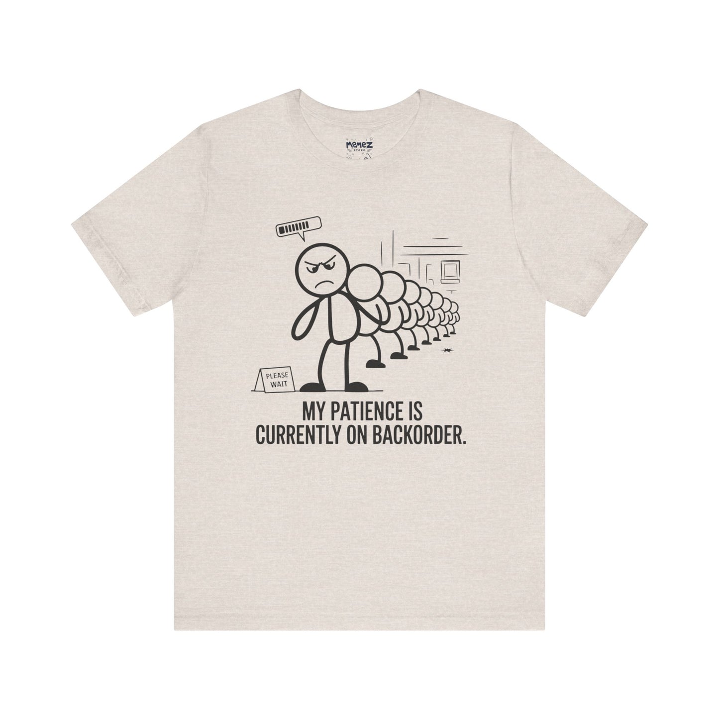 My Patience Is CUrrently on Backorder Office Politics Funny Dooddle Drawing Tee By Memez Store