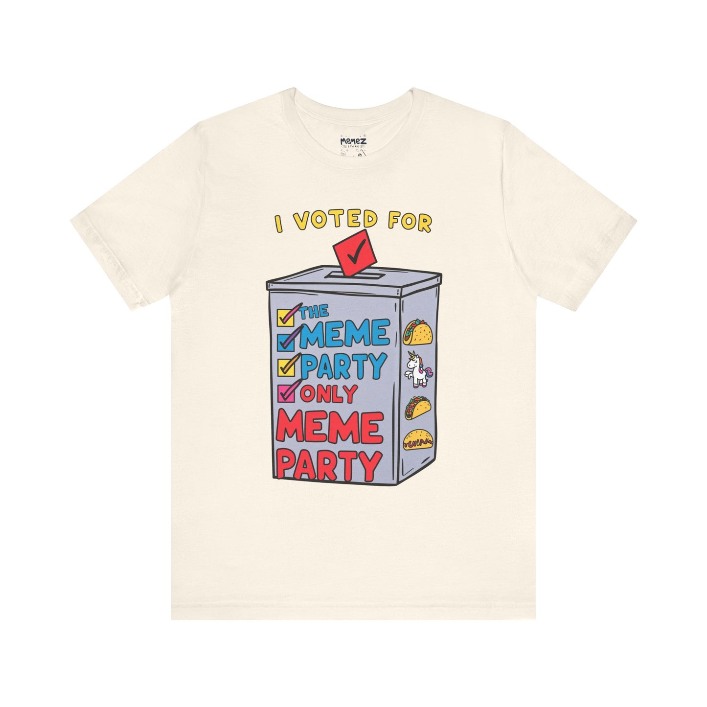 I votted for Meme Partly Only funny and Meme T-shirt By Memez Store