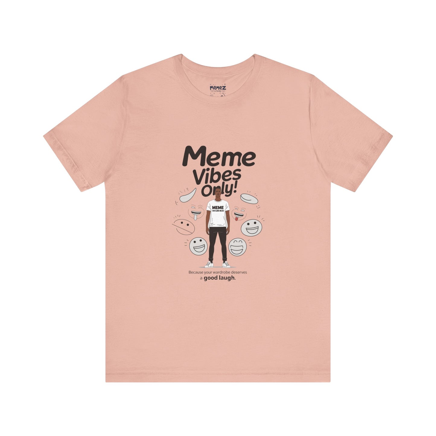 Meme Vibes Only FUnny Meme Tee By Memez Store