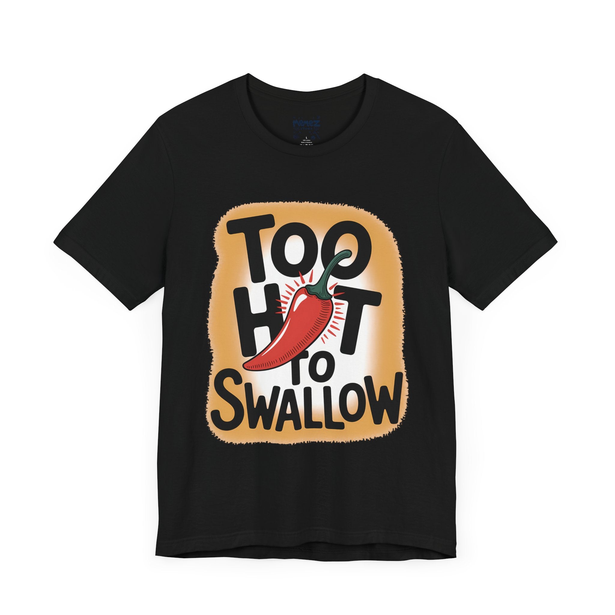 Too Hot to Swallow Dark Humour Tee By Memez Store