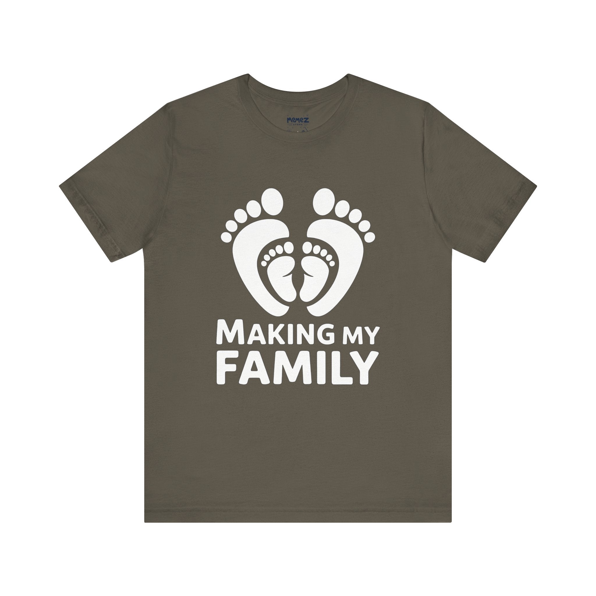 Making My Family Parents Funny Tee By Memez Store for Father's Day & Mother's Day