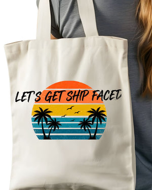 Let's Get Ship Faced Nautical Drinking Pun Tote Bag