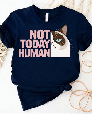 Not today human cat lovers tee with aloof cat graphic front view