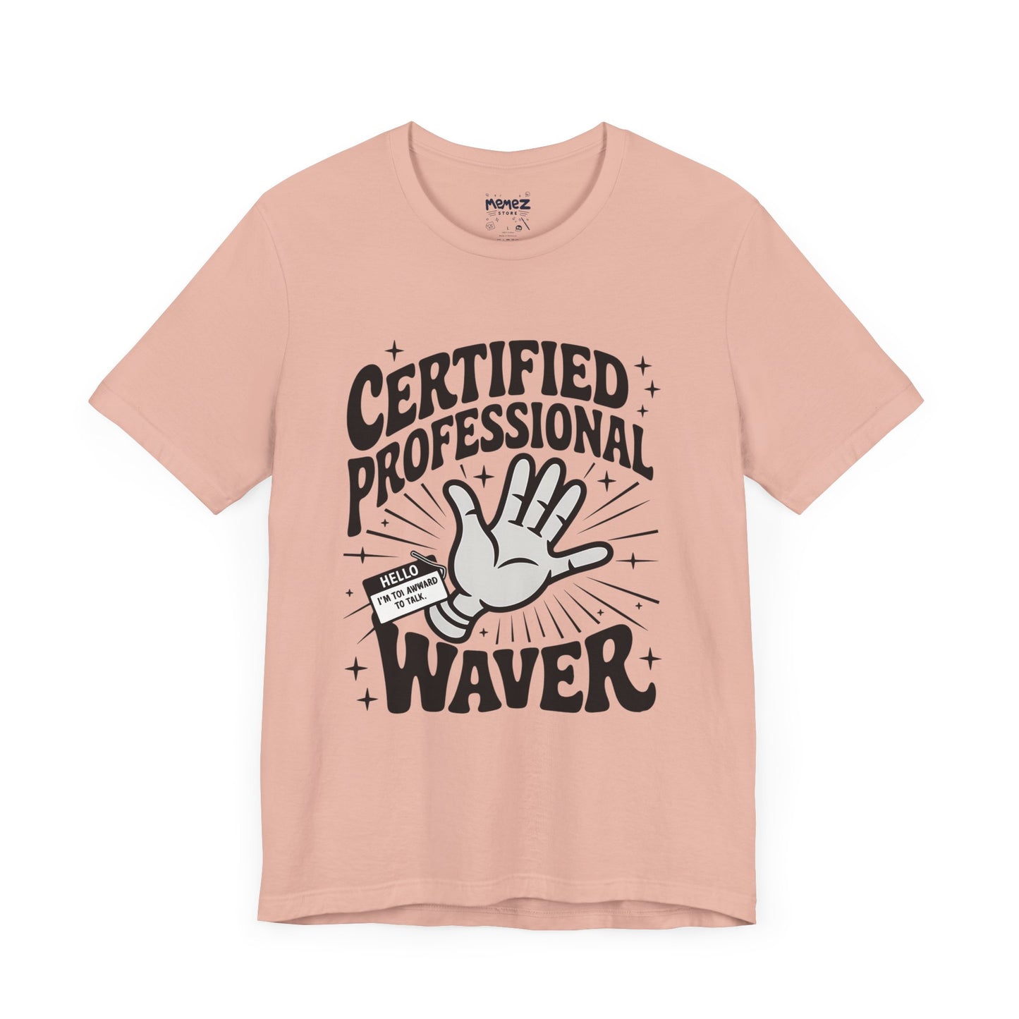 Certified Professional Waver Funny Tee By Memez Store