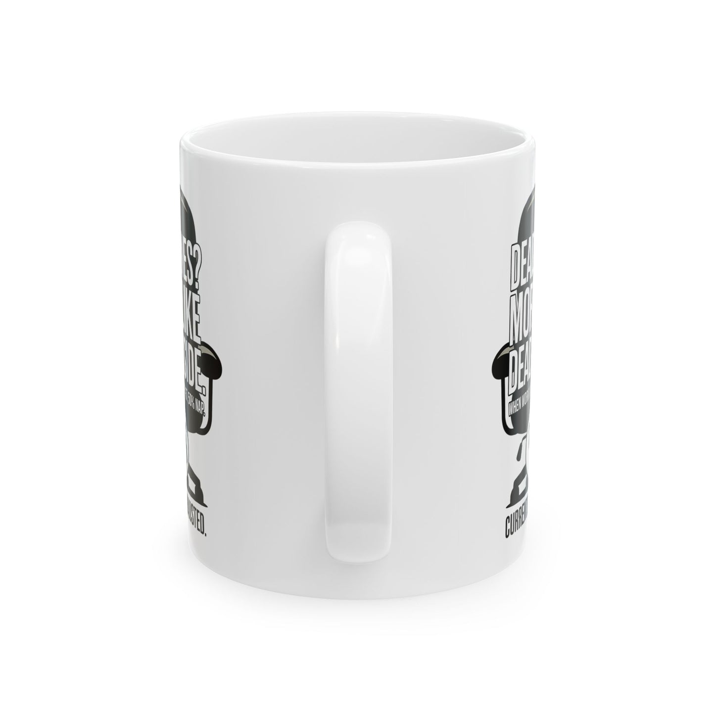 Deadlines is more like deadinside Mug by Memez store