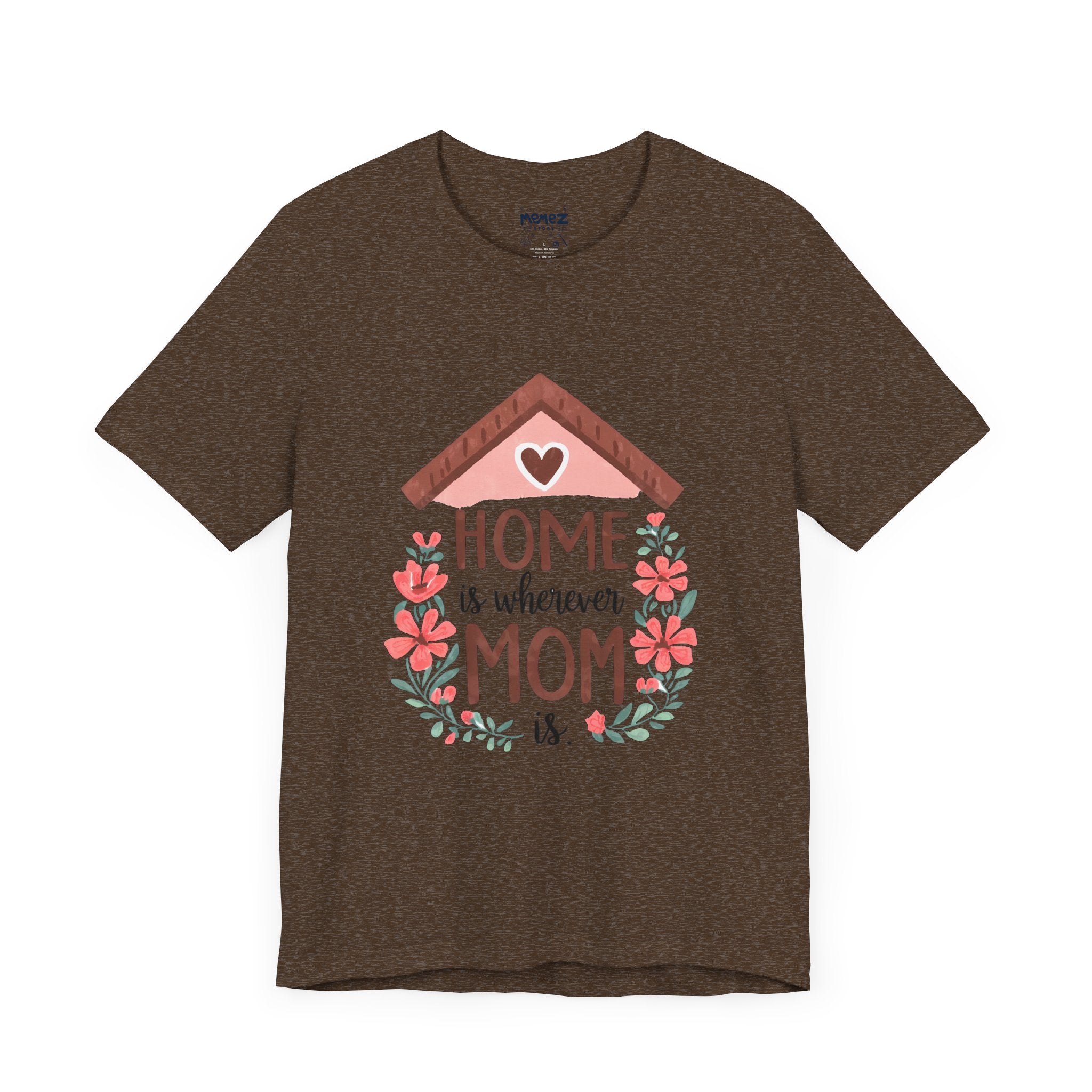 Mom Home Mother's Tee By Memez Store