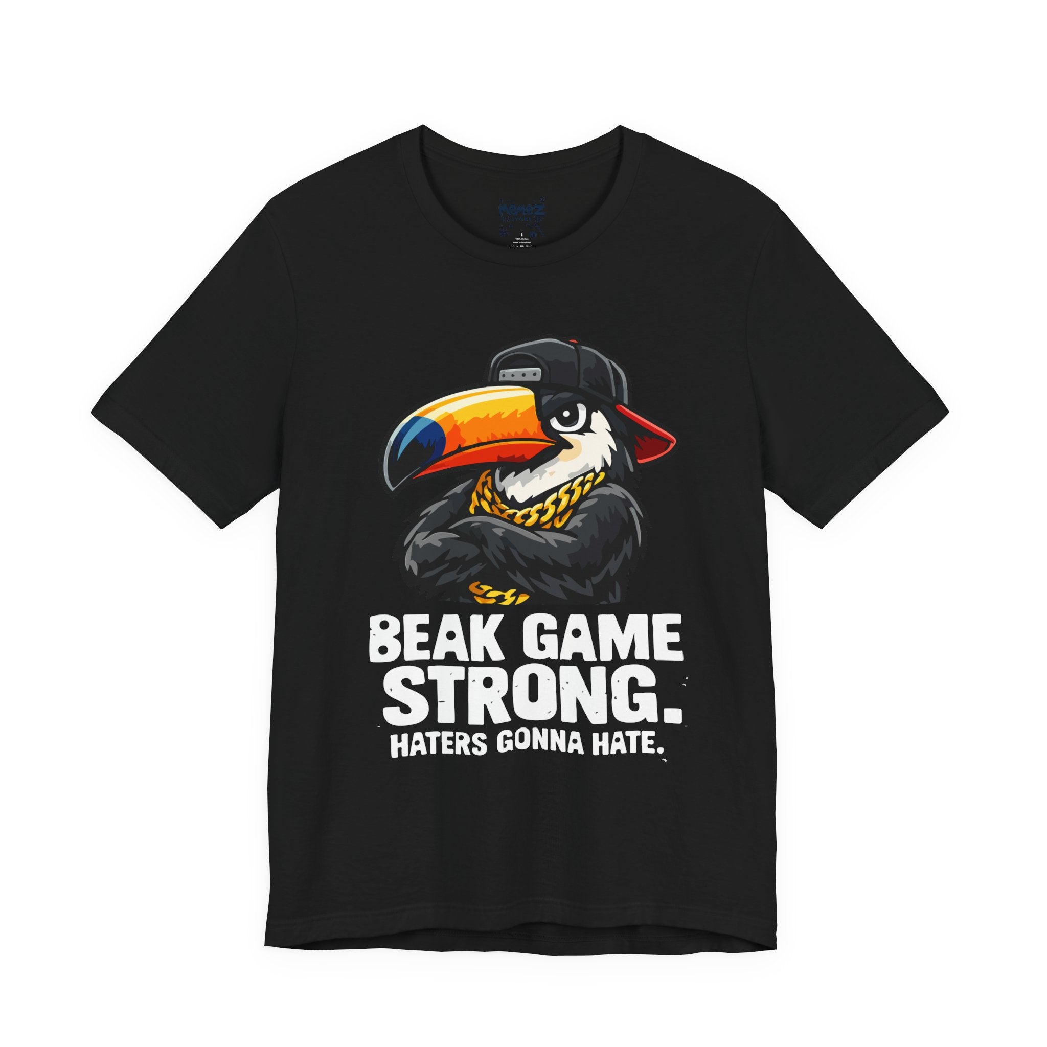 Beak Game Strong Toucan T‑Shirt – 'Beak Game Strong. Haters Gonna Hate.' Graphic Tee