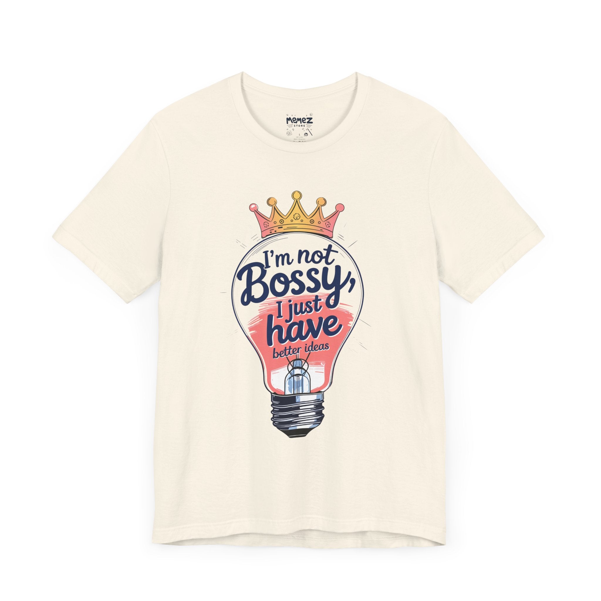 I am Not Bossy Funny & Meme T-shirt By Memez Store