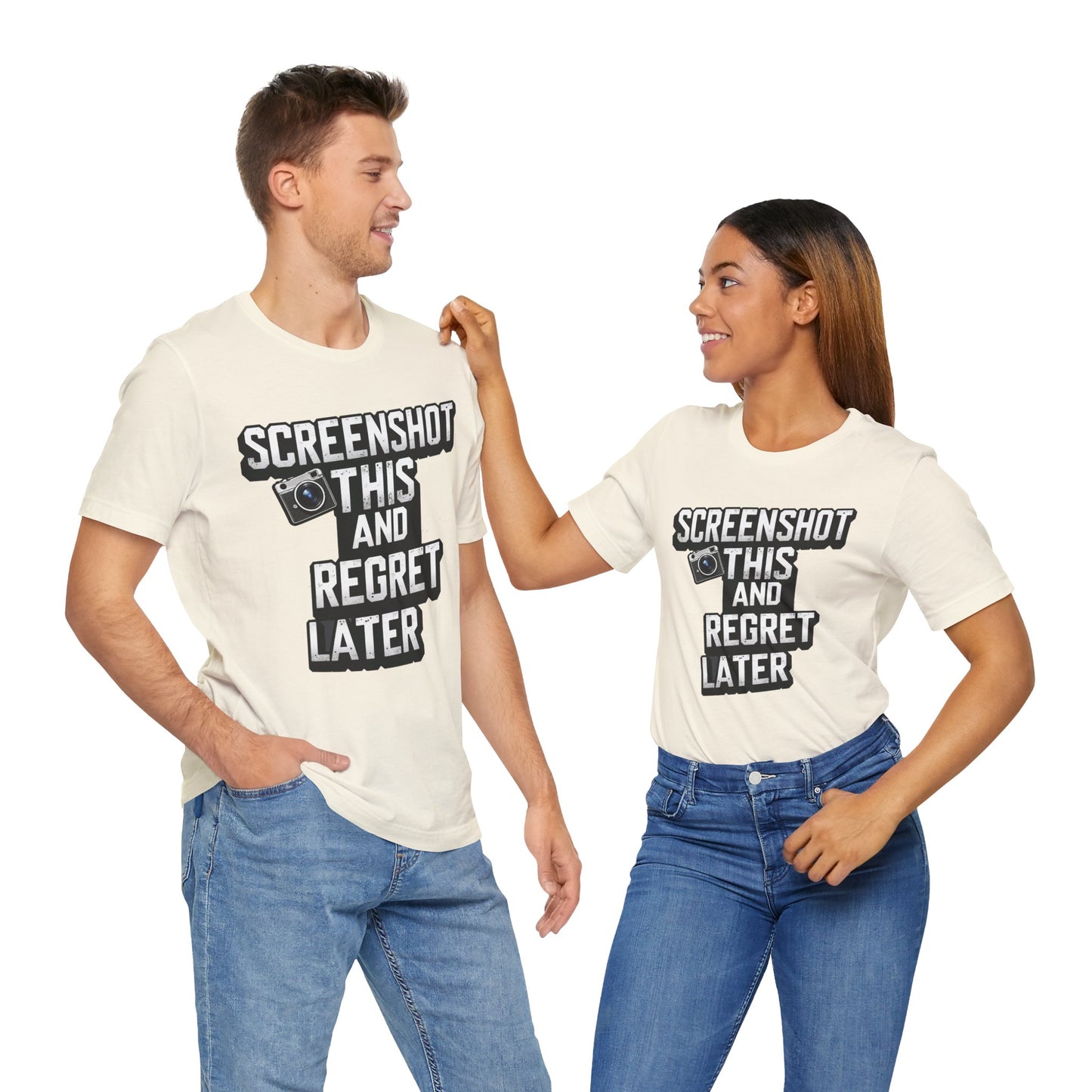 Screeen Shot This and Regret Later Meme T-shirt By Memez Store