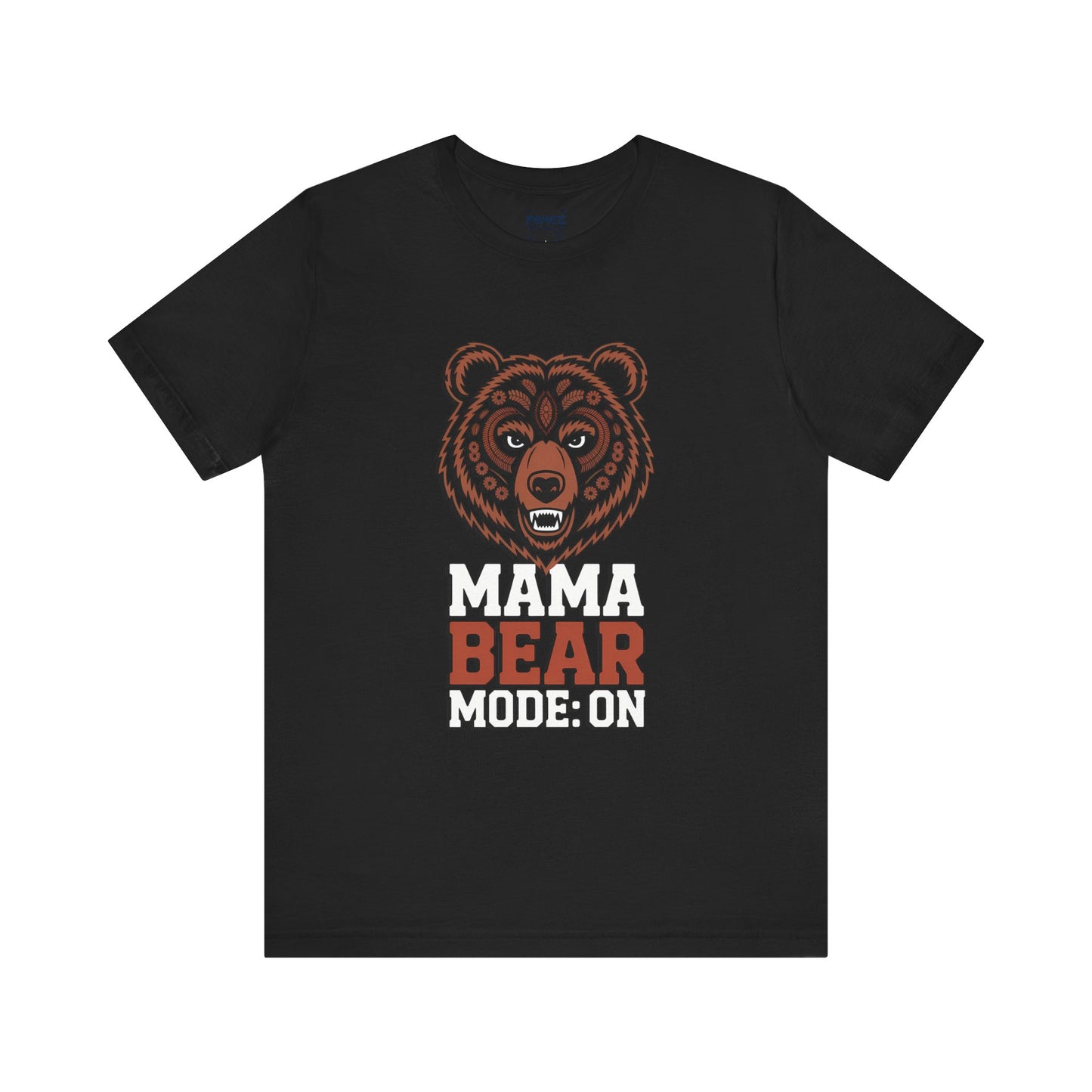 Mama Bear Mode Funny Tee By Memez Store