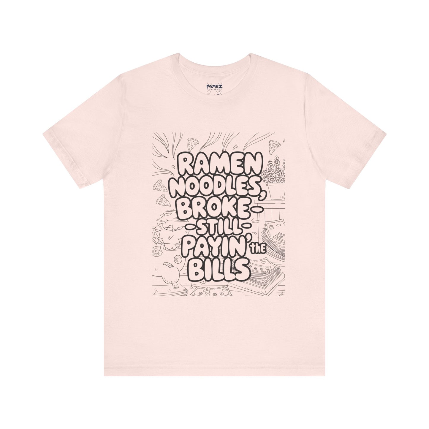 Ramen Noodles Broke Unisex Tee