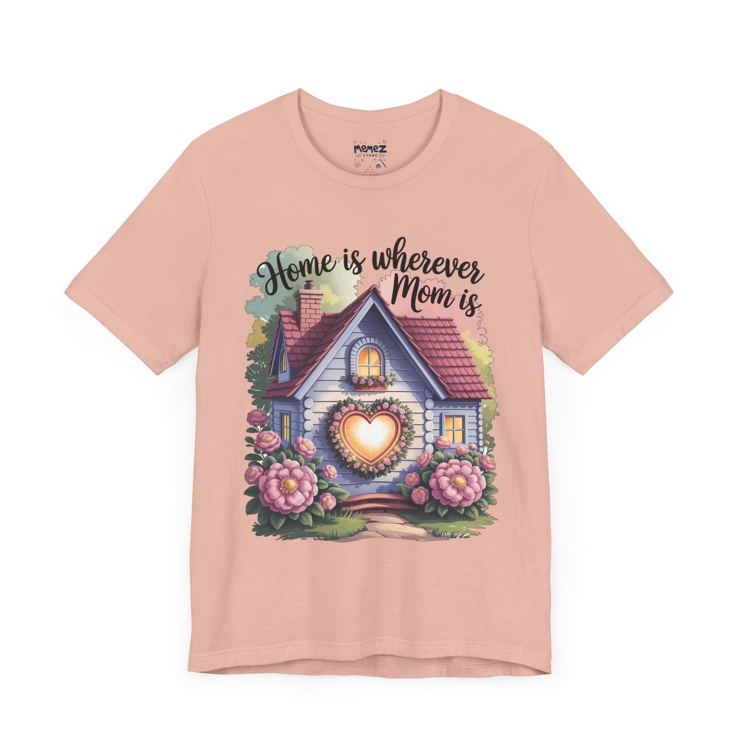 Home is Where mom is Tee by Memez Store
