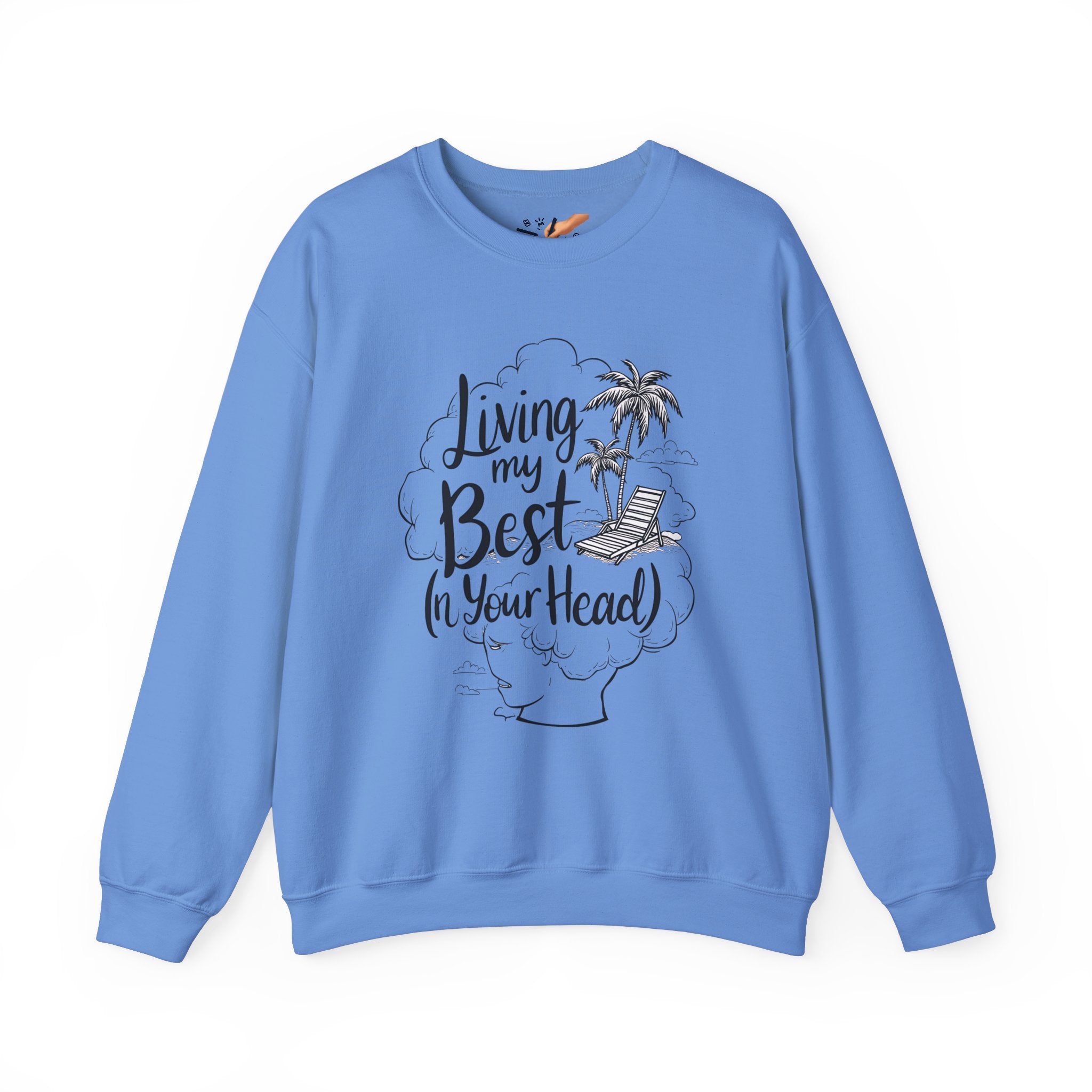 Funny Meme Unisex Sweatshirt - Living my Best In My head