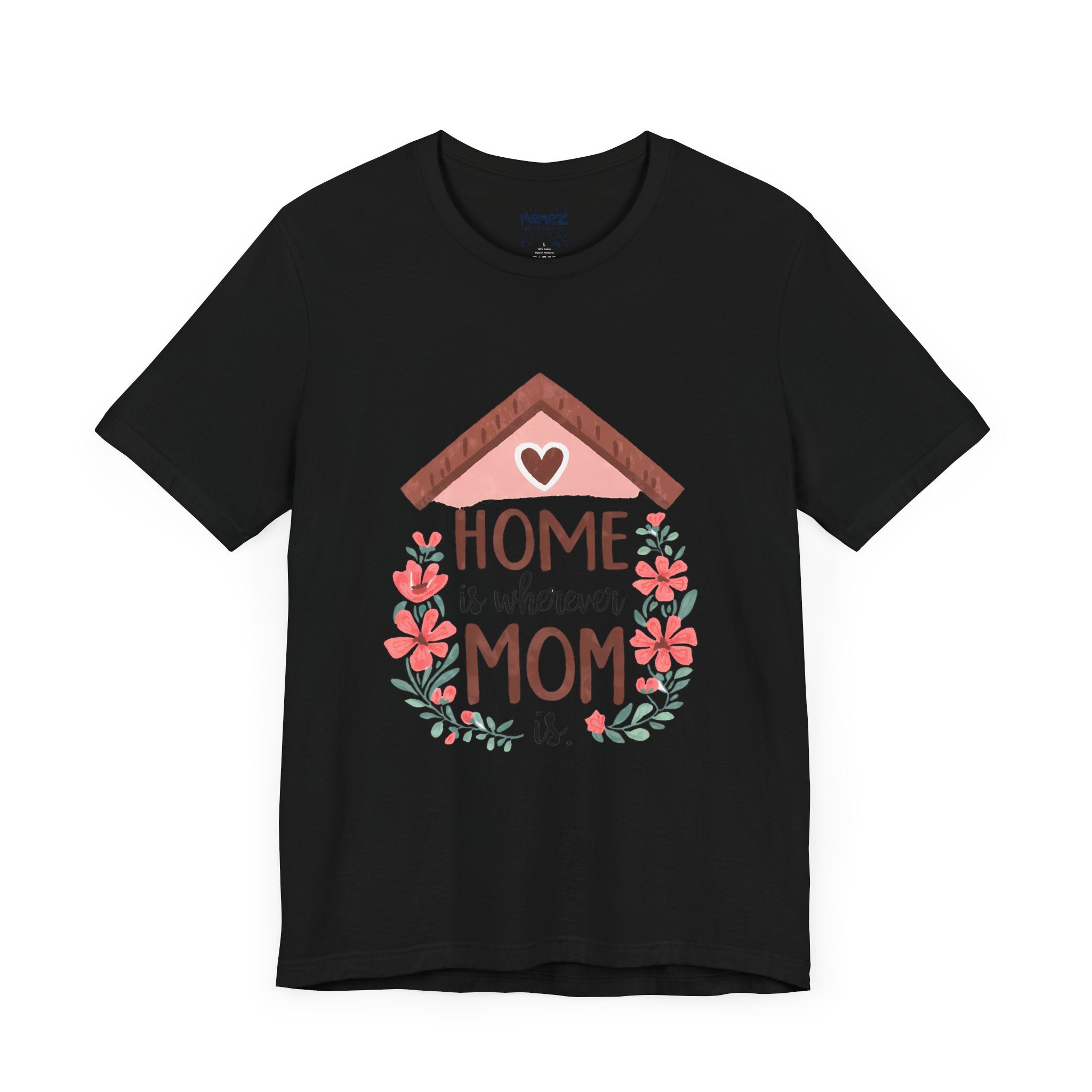 Mom Home Mother's Tee By Memez Store