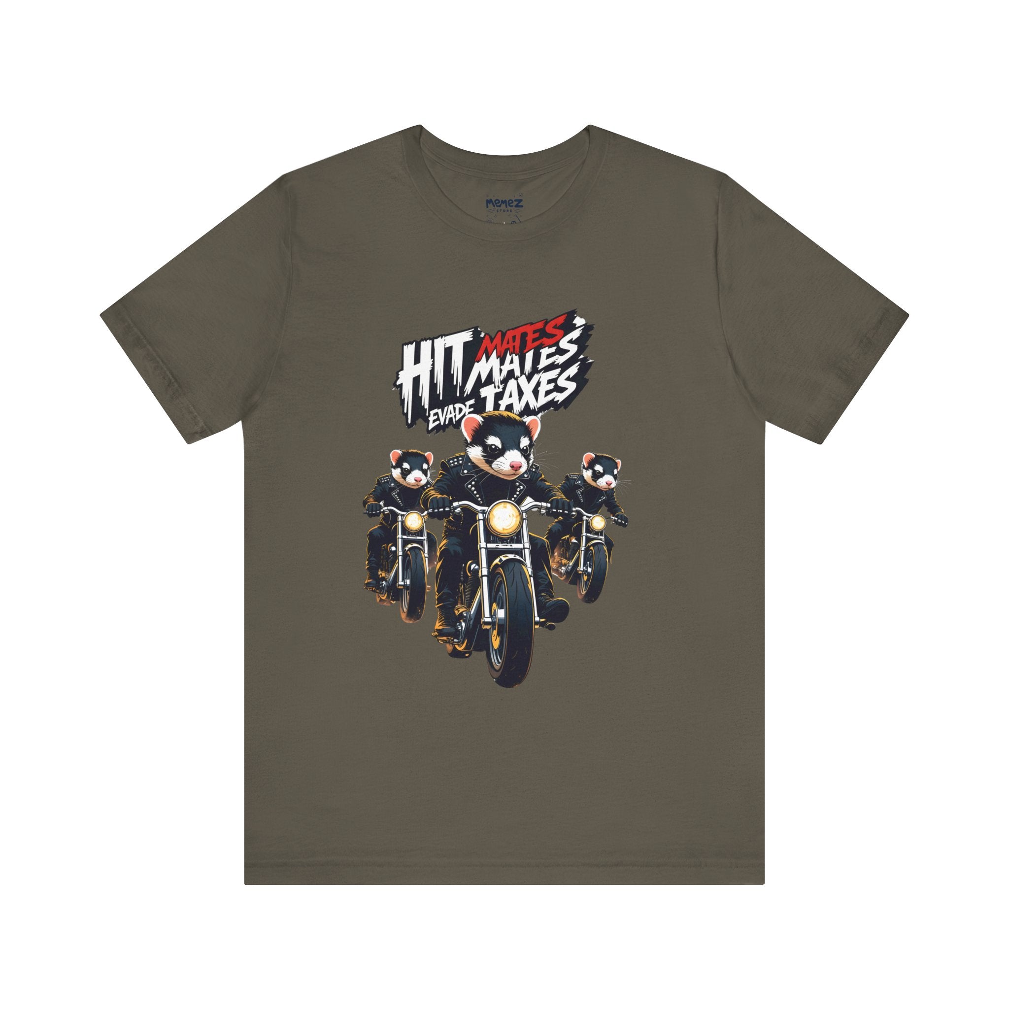 Hit Mates Evade Taxes Funny Tee