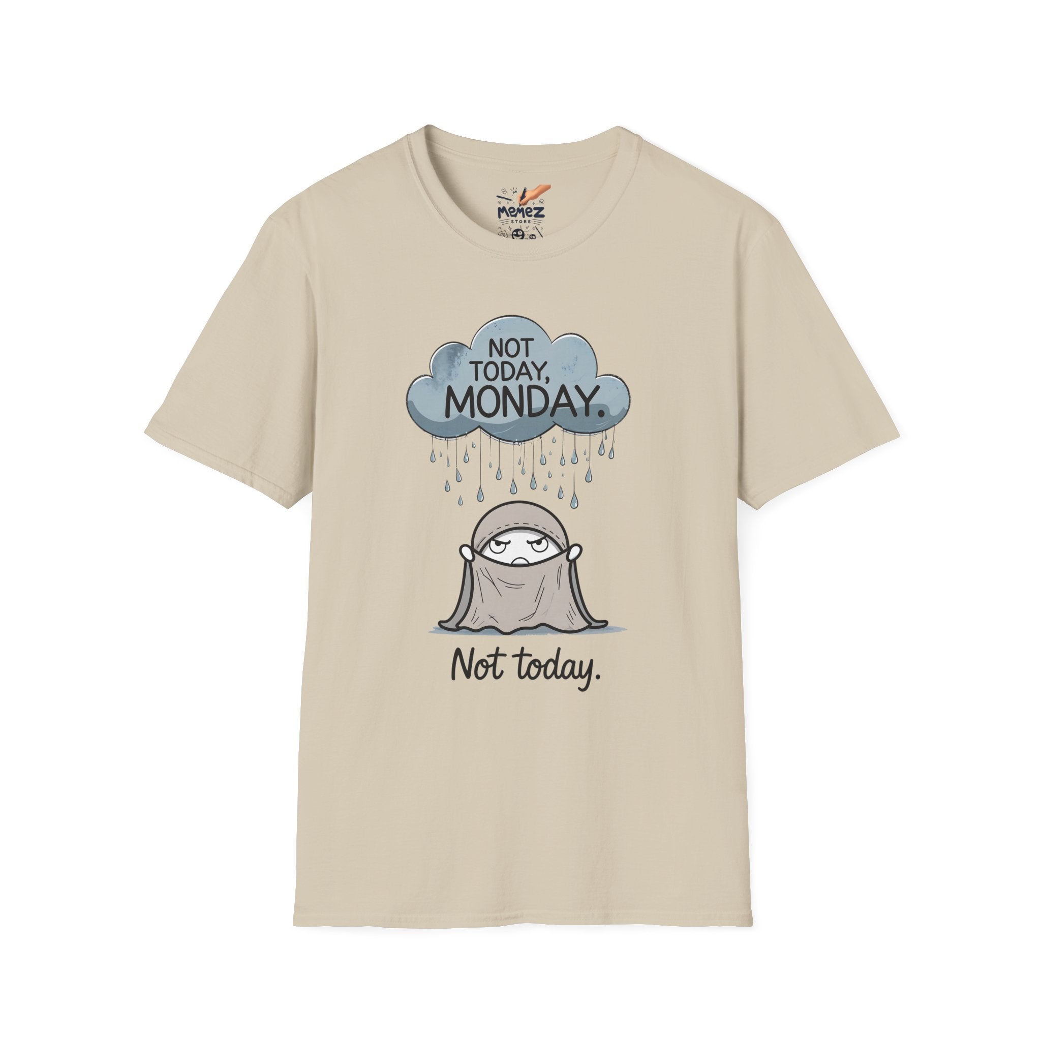 Not Today , Monday Funny Quote Unisex T-Shirt for Gen Z