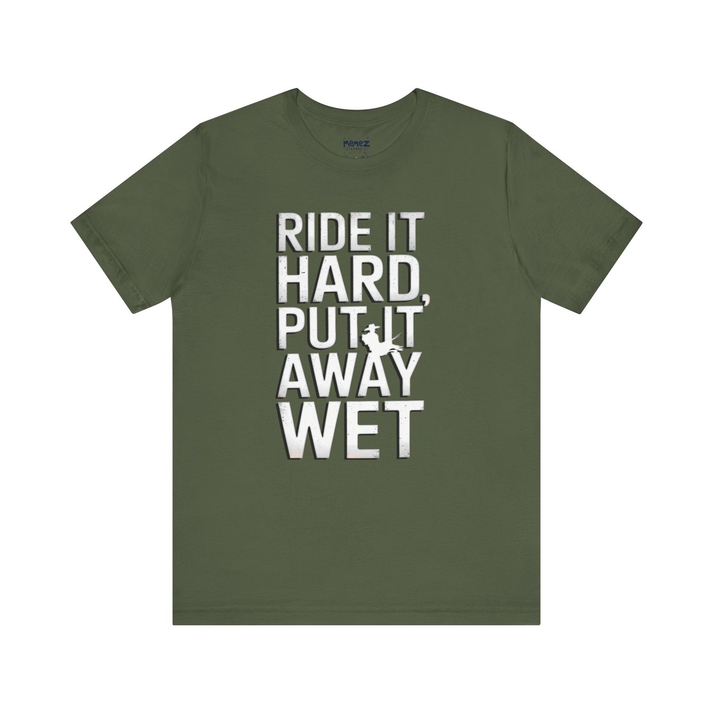 Ride It Hard Put it away Wet a Funny Typorgraphical Tee By Memez Store