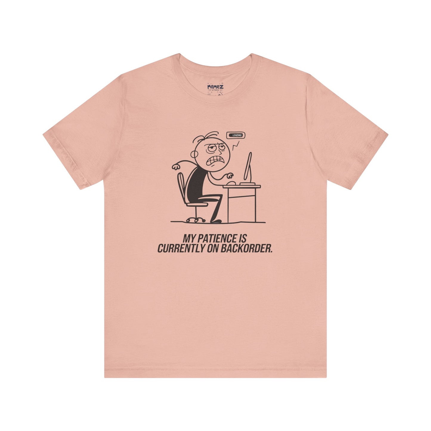 My Patience is currently on Backorder Funny Doodle Office Polictis Tee By Memez Store